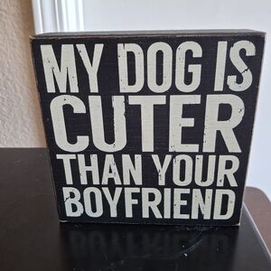 Decorative Dog Quote Sign - Black and White